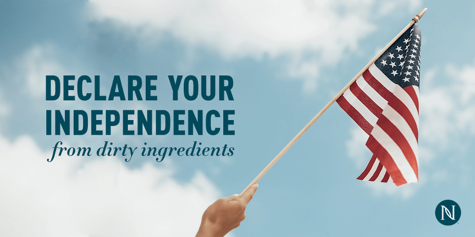 Declare Your Independence from Dirty Ingredients