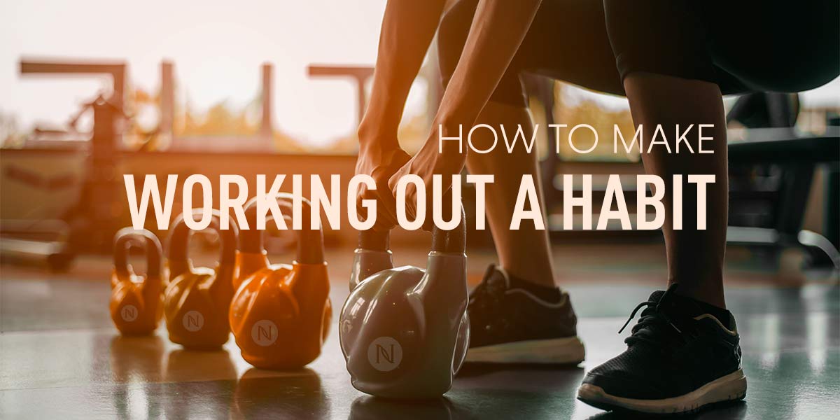 How to Make Working Out a Habit