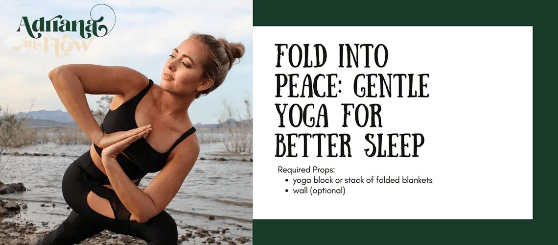 Fold Into Peace, Yoga for Better Sleep featuring Adriana Lee