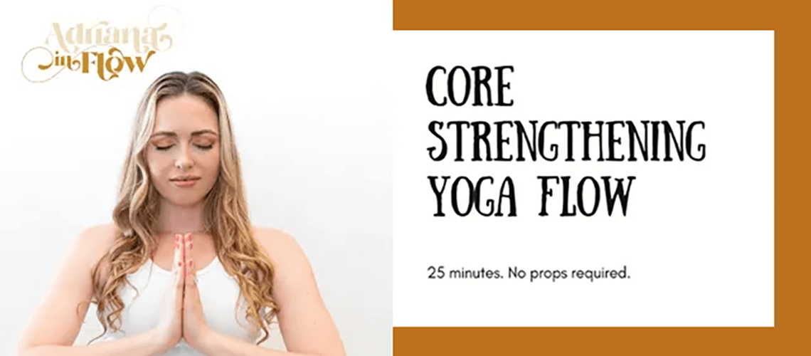 Core Strengthening Yoga Workout featuring Ambassador Adriana Lee
